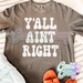 Y'ALL AINT RIGHT-Country Gone Crazy-Country Gone Crazy