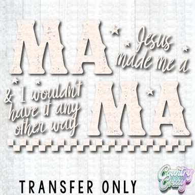 HT5459 • JESUS MADE ME A MAMA-Country Gone Crazy-Country Gone Crazy