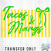 HT5464 • TACOS & MARGS GREEN WORDS-Country Gone Crazy-Country Gone Crazy