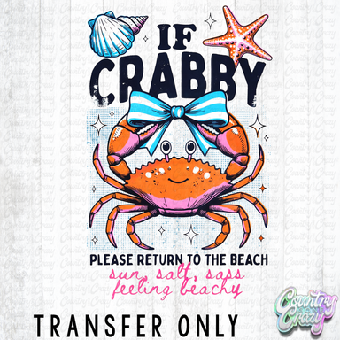 HT5471 • IF CRABBY PLEASE RETURN TO THE BEACH-Country Gone Crazy-Country Gone Crazy