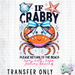 HT5471 • IF CRABBY PLEASE RETURN TO THE BEACH-Country Gone Crazy-Country Gone Crazy