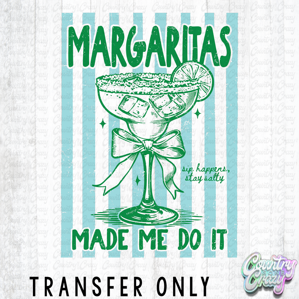 HT5473 • MARGARITAS MADE ME DO IT BLUE STRIPES-Country Gone Crazy-Country Gone Crazy