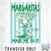 HT5473 • MARGARITAS MADE ME DO IT BLUE STRIPES-Country Gone Crazy-Country Gone Crazy