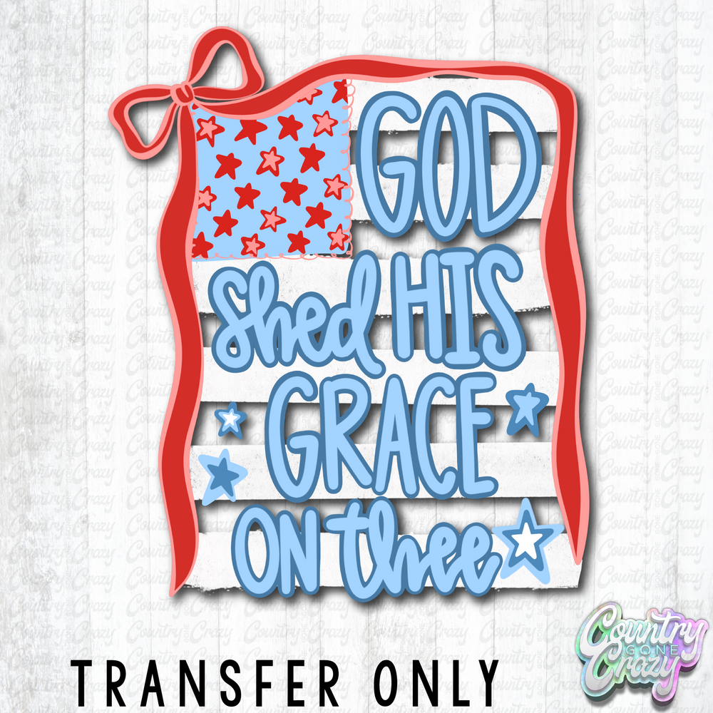 HT5477 • GOD SHED HIS GRACE ON THEE-Country Gone Crazy-Country Gone Crazy