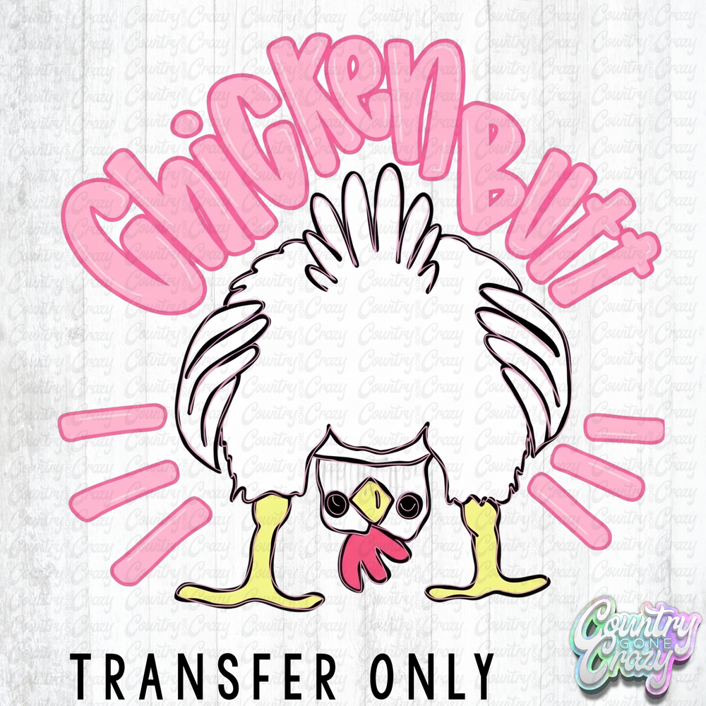 HT5485 • CHICKEN BUTT-Country Gone Crazy-Country Gone Crazy