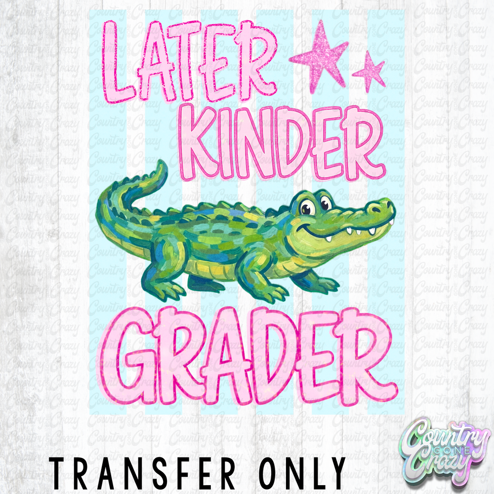 HT5491 • LATER GRADER - KINDER-Country Gone Crazy-Country Gone Crazy