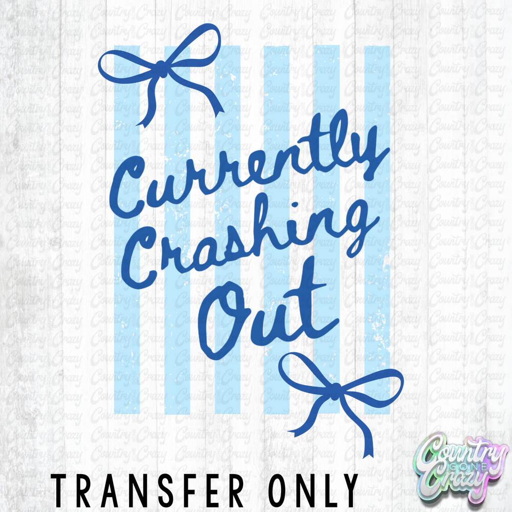 HT5504 • CURRENTLY CRASHING OUT BLUE STRIPED-Country Gone Crazy-Country Gone Crazy