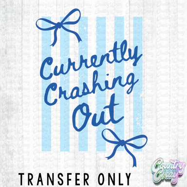 HT5504 • CURRENTLY CRASHING OUT BLUE STRIPED-Country Gone Crazy-Country Gone Crazy