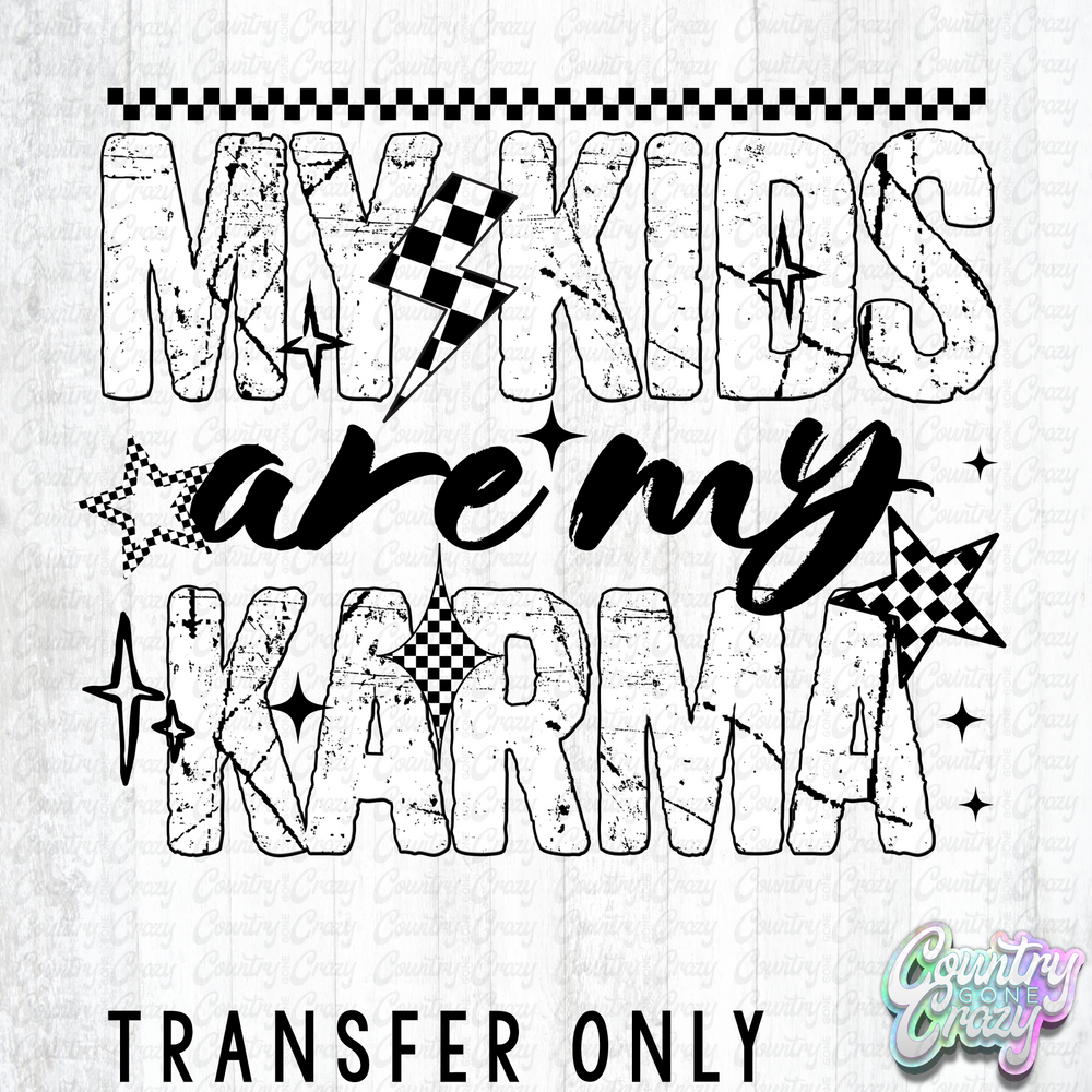 HT5517 • MY KIDS ARE MY KARMA-Country Gone Crazy-Country Gone Crazy