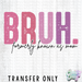 HT5519 • BRUH.-Country Gone Crazy-Country Gone Crazy