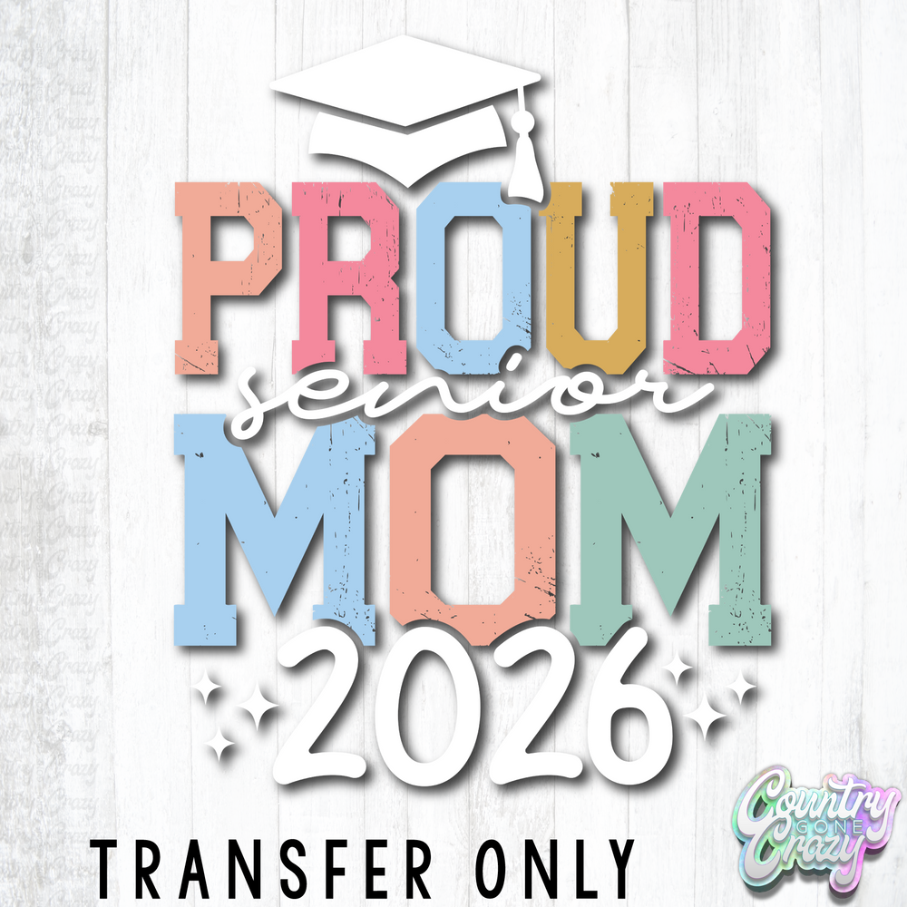 HT5545 • PROUD MOM 2026 WHITE WORDS-Country Gone Crazy-Country Gone Crazy