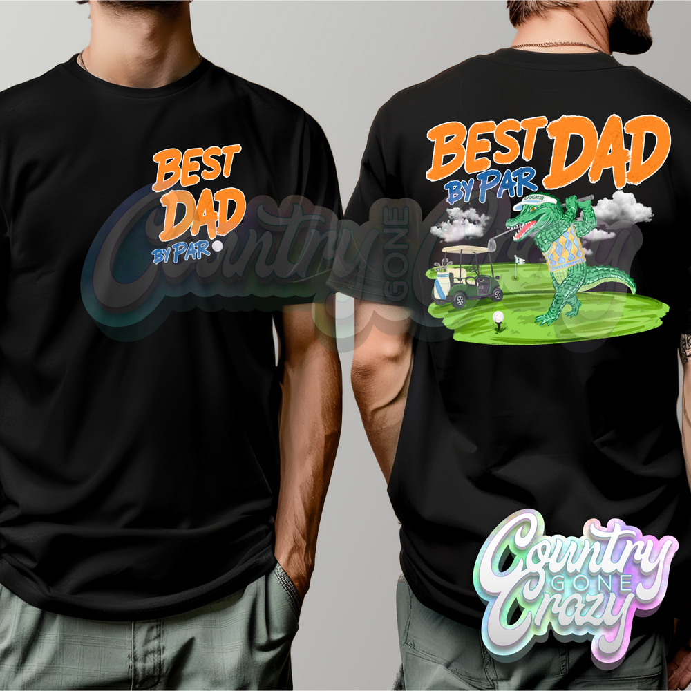 BEST DAD BY PAR POCKET AND BACK-Country Gone Crazy-Country Gone Crazy
