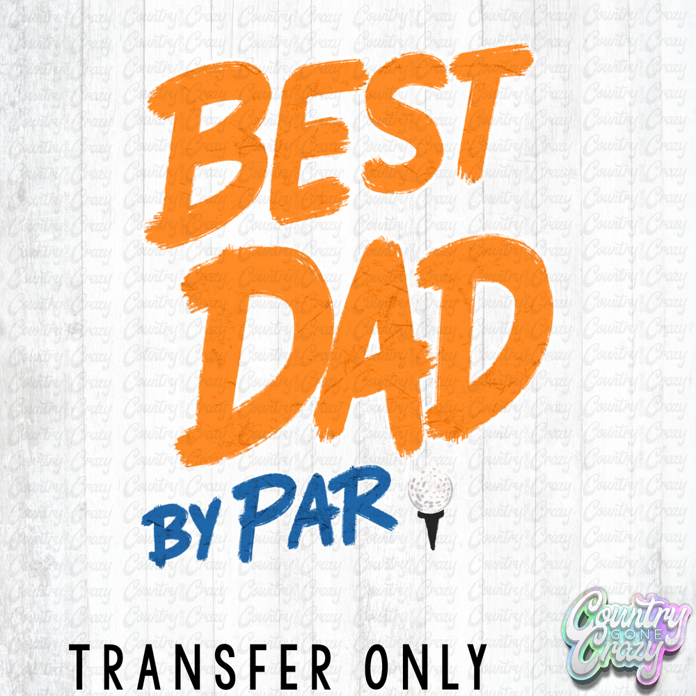 HT5551 • BEST DAD BY PAR BACK POCKET-Country Gone Crazy-Country Gone Crazy