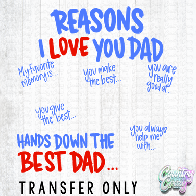HT5553 • REASON I LOVE YOU DAD-Country Gone Crazy-Country Gone Crazy