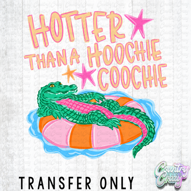 HT5557 • HOTTER THAN A HOOCHIE COOCHIE-Country Gone Crazy-Country Gone Crazy