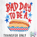 HT5558 • BAD DAY TO BE A HOTDOG-Country Gone Crazy-Country Gone Crazy