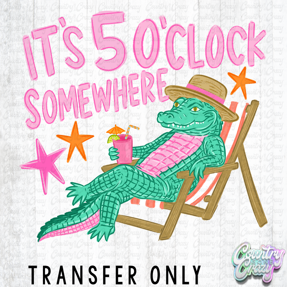 HT5562 • IT'S 5 O'CLOCK SOMEWHERE-Country Gone Crazy-Country Gone Crazy