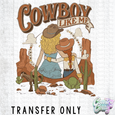 HT5648 • COWBOY LIKE ME-Country Gone Crazy-Country Gone Crazy