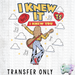 HT5649 • I KNEW IT-Country Gone Crazy-Country Gone Crazy