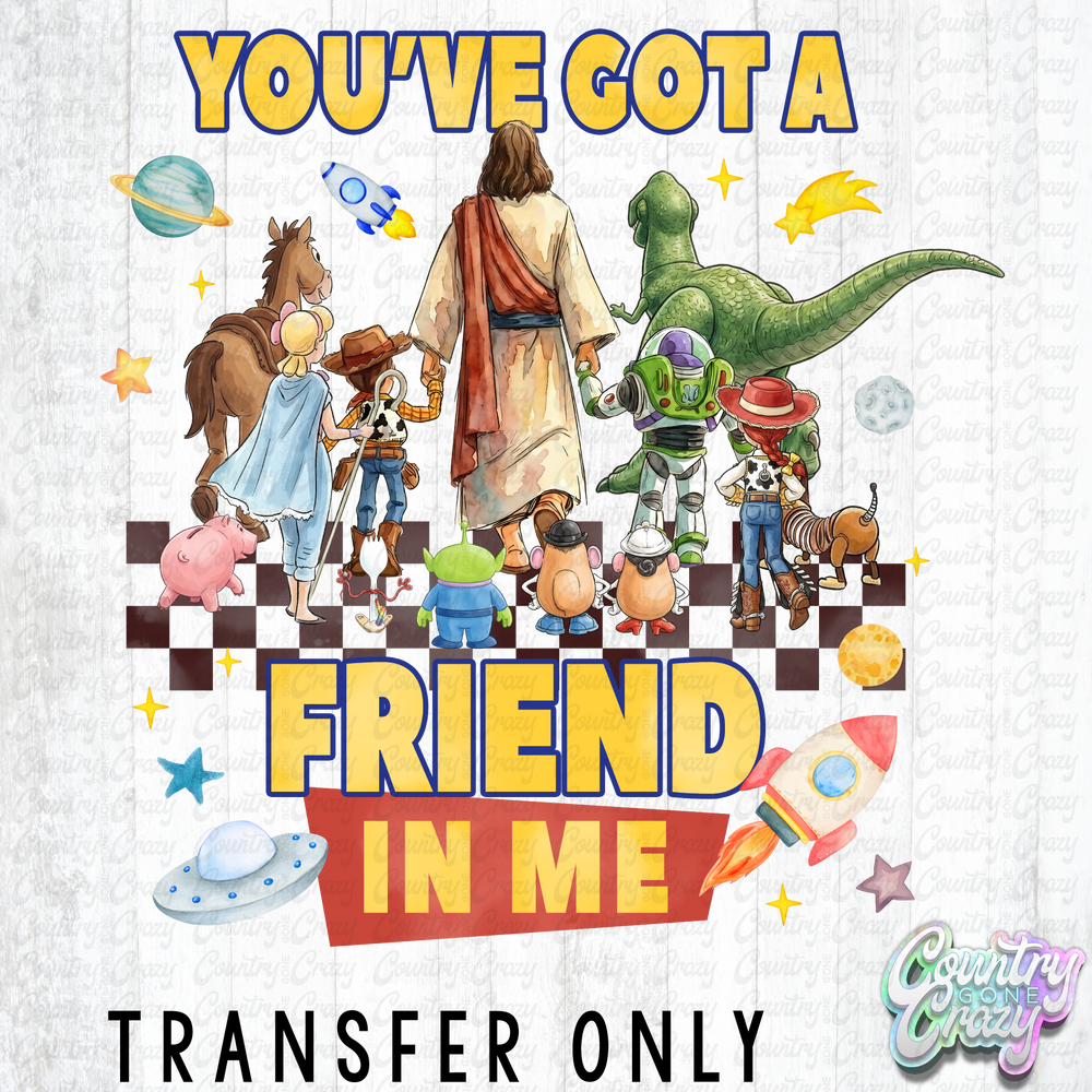 HT5654 • YOU'VE GOT A FRIEND IN ME JESUS