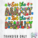 HT5256 • SEE THE ABILITY NOT THE DISABILITY-Country Gone Crazy-Country Gone Crazy