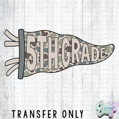 HT5726 • FIFTH GRADE CAMO PENNANT-Country Gone Crazy-Country Gone Crazy