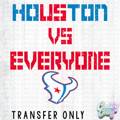 HT5866 • HOUSTON VS EVERYONE DISTRESSED-Country Gone Crazy-Country Gone Crazy