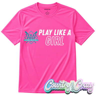Texas Prep - Play Like A Girl // Sport-Tek // Neon Pink-Country Gone Crazy-Country Gone Crazy