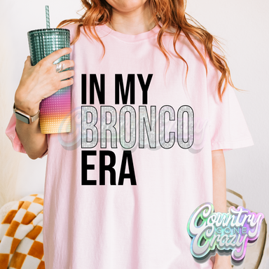 In My Bronco Era - T-Shirt-Country Gone Crazy-Country Gone Crazy