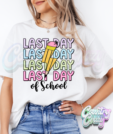 Last Day of School - Stacked T-SHIRT-Country Gone Crazy-Country Gone Crazy