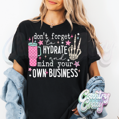 HYDRATE AND MIND YOUR BUSINESS / COMFORT COLOR T-SHIRT-Country Gone Crazy-Country Gone Crazy