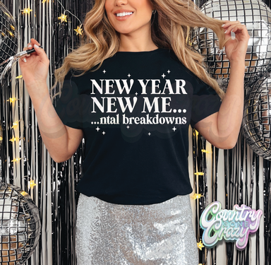 NEW YEAR NEW MENTAL BREAKDOWN - T-SHIRT-Country Gone Crazy-Country Gone Crazy