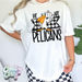 PELICANS •• WE ARE CHECKY MASCOTS •• T-SHIRT-Country Gone Crazy-Country Gone Crazy