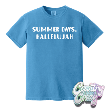 SUMMER DAYS. HALLELUJAH // COMFORT COLORS T-SHIRT-Comfort Colors-Country Gone Crazy