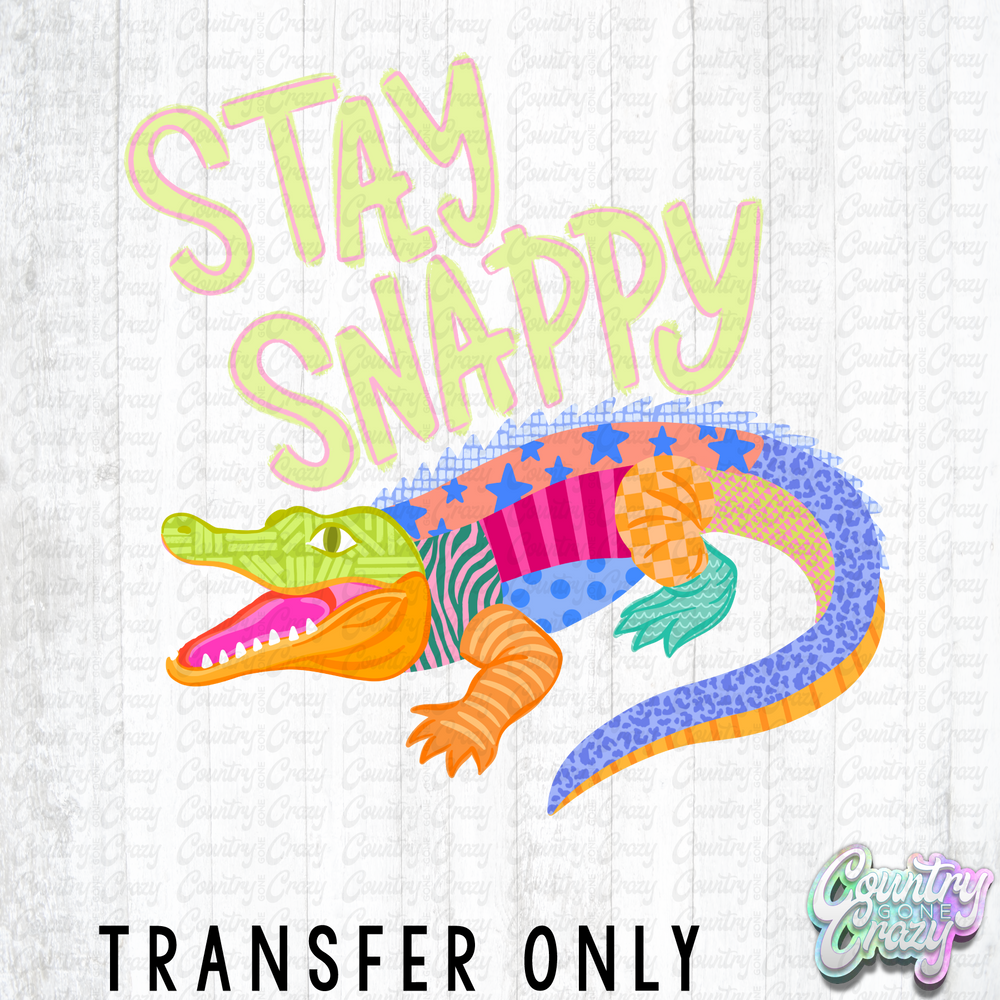 HT5556 • STAY SNAPPY-Country Gone Crazy-Country Gone Crazy