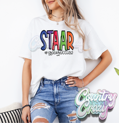 STAAR YOU GOT THIS-Country Gone Crazy-Country Gone Crazy