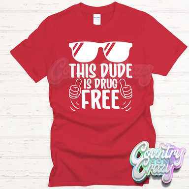 This Dude is Drug Free - T-Shirt-Country Gone Crazy-Country Gone Crazy