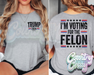 I'm Voting For The Felon - T-Shirt-Country Gone Crazy-Country Gone Crazy