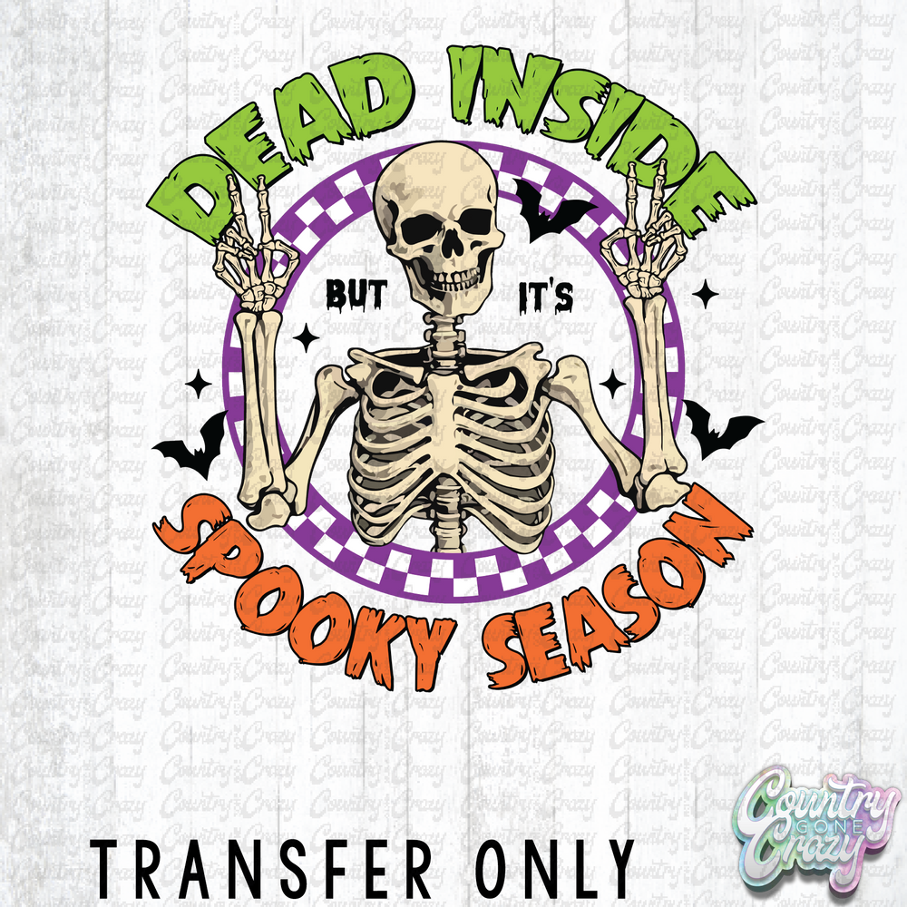 HT3775 • DEAD INSIDE BUT IT'S SPOOKY SEASON-Country Gone Crazy-Country Gone Crazy