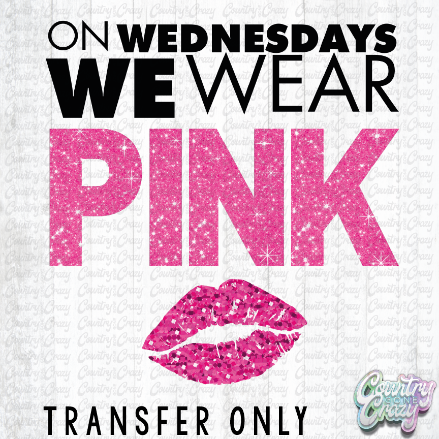 HT3082 • ON WEDNESDAYS WE WEAR PINK-Country Gone Crazy-Country Gone Crazy