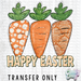HT3231 • HAPPY EASTER CARROTS-Country Gone Crazy-Country Gone Crazy