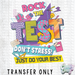 HT3474 • ROCK THE TEST DON'T STRESS-Country Gone Crazy-Country Gone Crazy