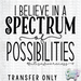 HT3485 • I BELIEVE IN A SPECTRUM OF POSSIBILITIES-Country Gone Crazy-Country Gone Crazy