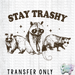 HT3563 • STAY TRASHY-Country Gone Crazy-Country Gone Crazy