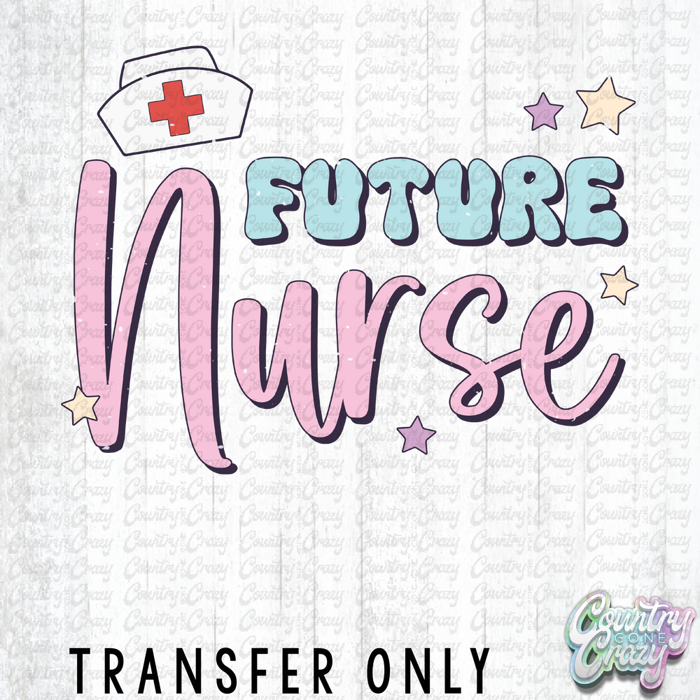 HT3585 • FUTURE NURSE-Country Gone Crazy-Country Gone Crazy