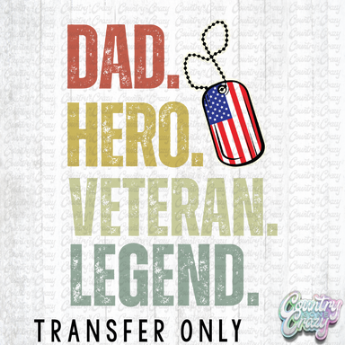 HT3616 • DAD. HERO. VETERAN. LEGEND.-Country Gone Crazy-Country Gone Crazy