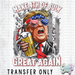 HT3646 • MAKE FOURTH OF JULY GREAT AGAIN-Country Gone Crazy-Country Gone Crazy