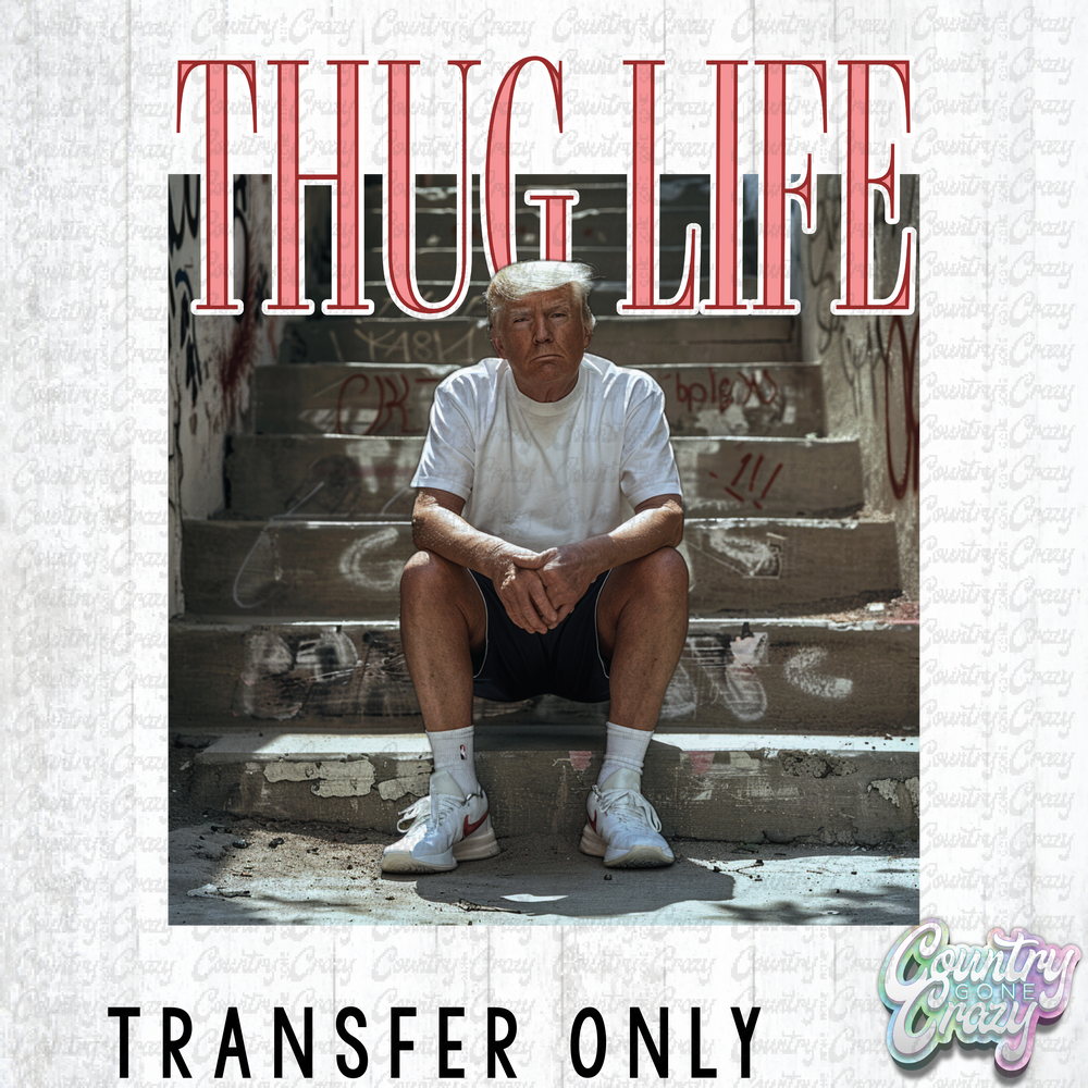 HT3650 • THUG LIFE-Country Gone Crazy-Country Gone Crazy