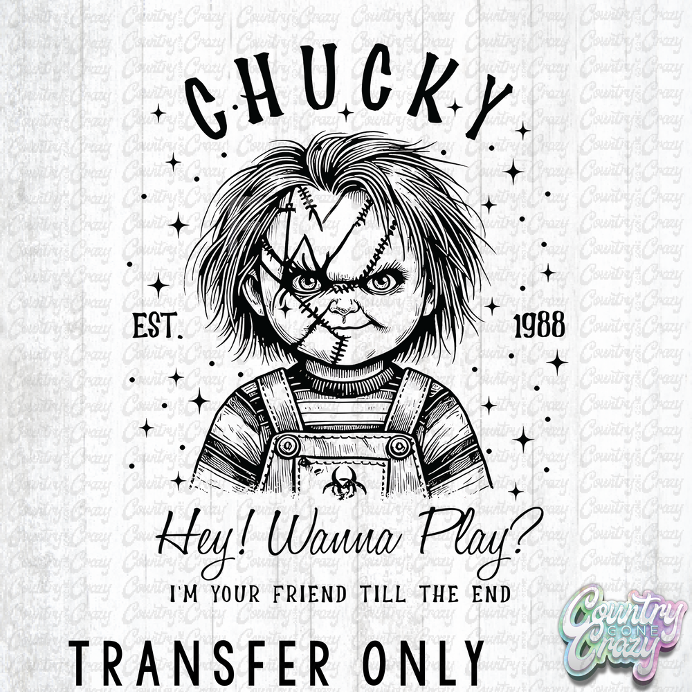 HT3755 • CHUCKY YOU WANNA PLAY-Country Gone Crazy-Country Gone Crazy