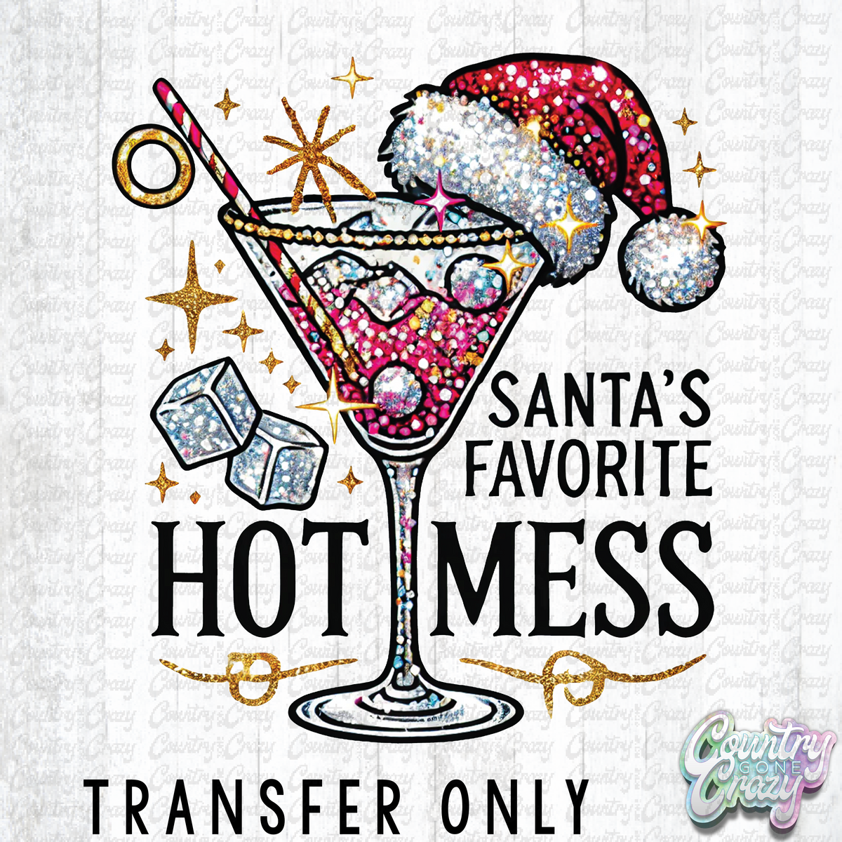 HT3833 • SANTA'S FAVORITE HOT MESS — Country Gone Crazy